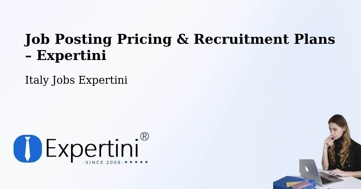 Job Posting Pricing & Recruitment Plans – Sciolze - Sciolze, Italy Jobs Expertini
